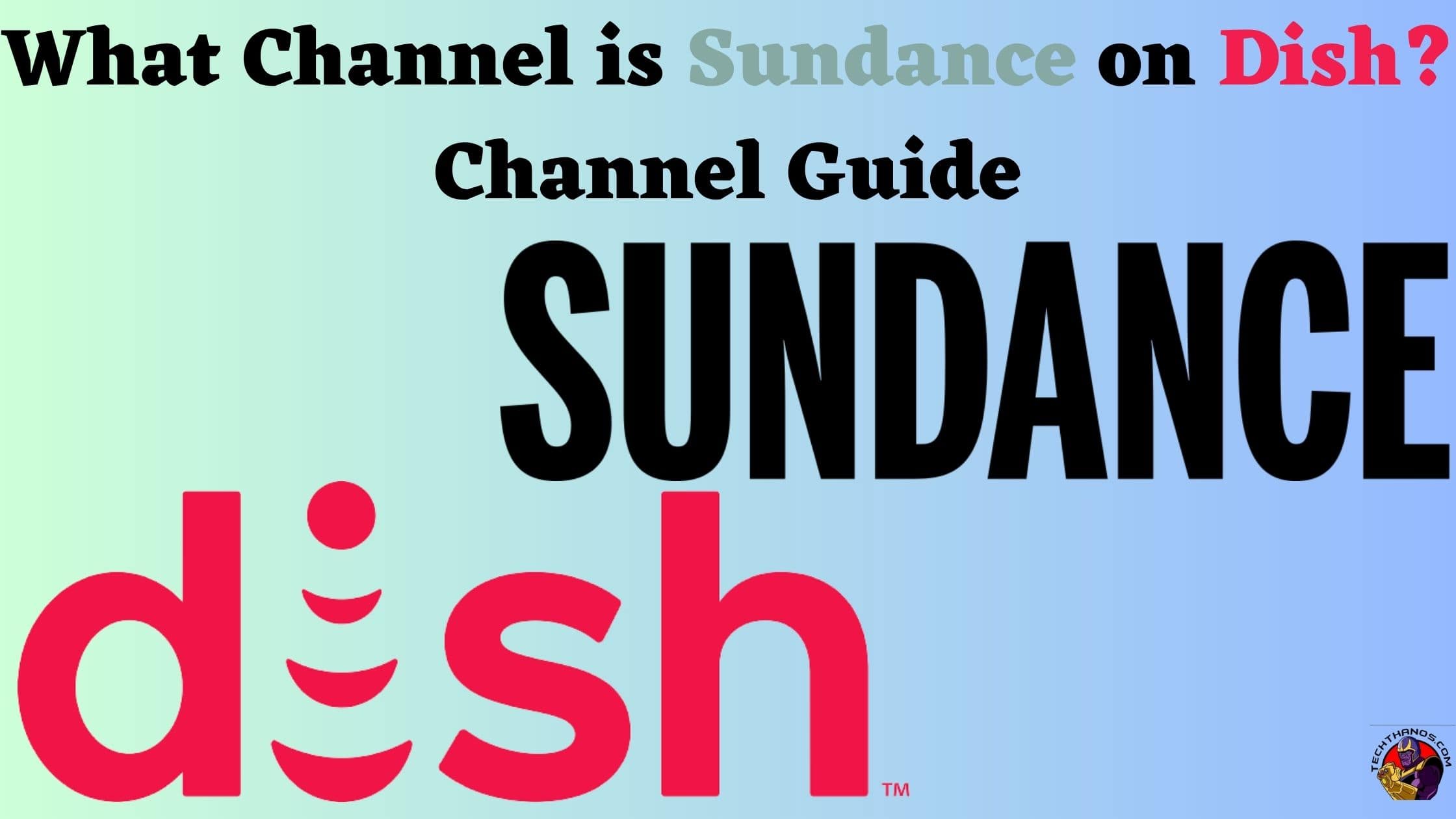 What Channel is Sundance on Dish