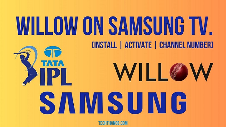 Willow on Samsung TV.[Install | Activate | Channel Number]