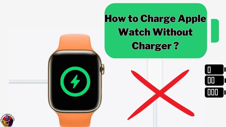 How to Charge Apple Watch Without Charger ?