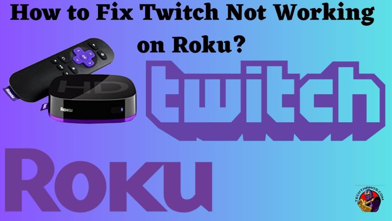 How to Fix Twitch Not Working on Roku