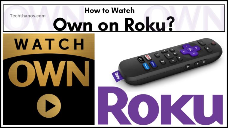 How to Watch Own on Roku?