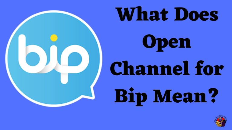 What Does Open Channel for Bip Mean
