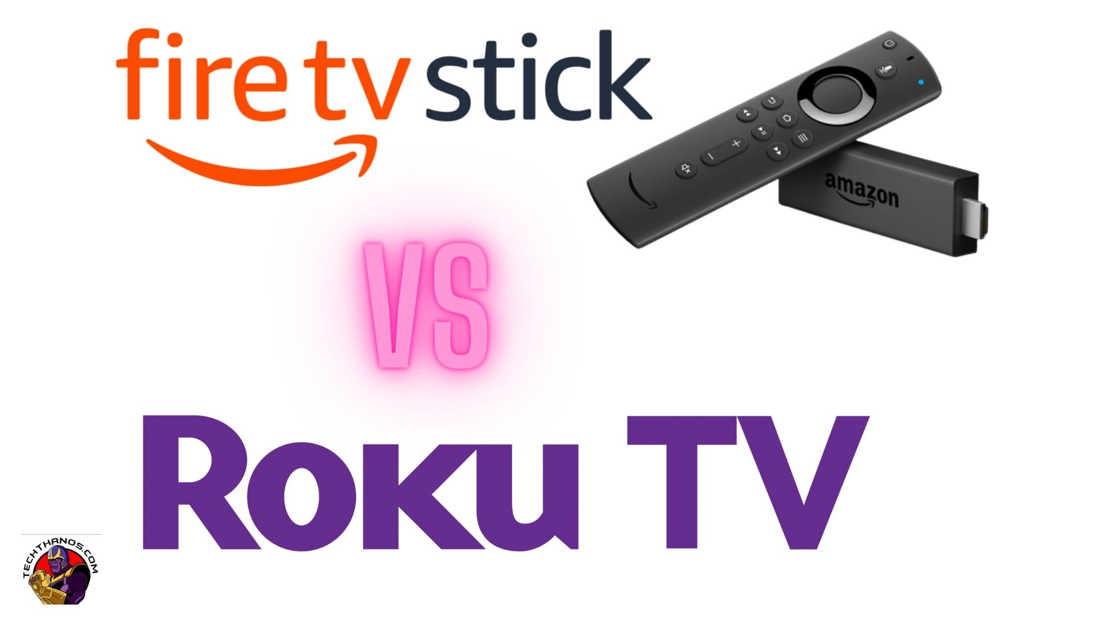 Firestick VS Roku