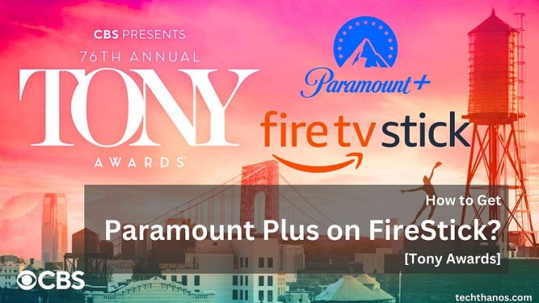 How to Get Paramount Plus on FireStick?[Tony Awards]