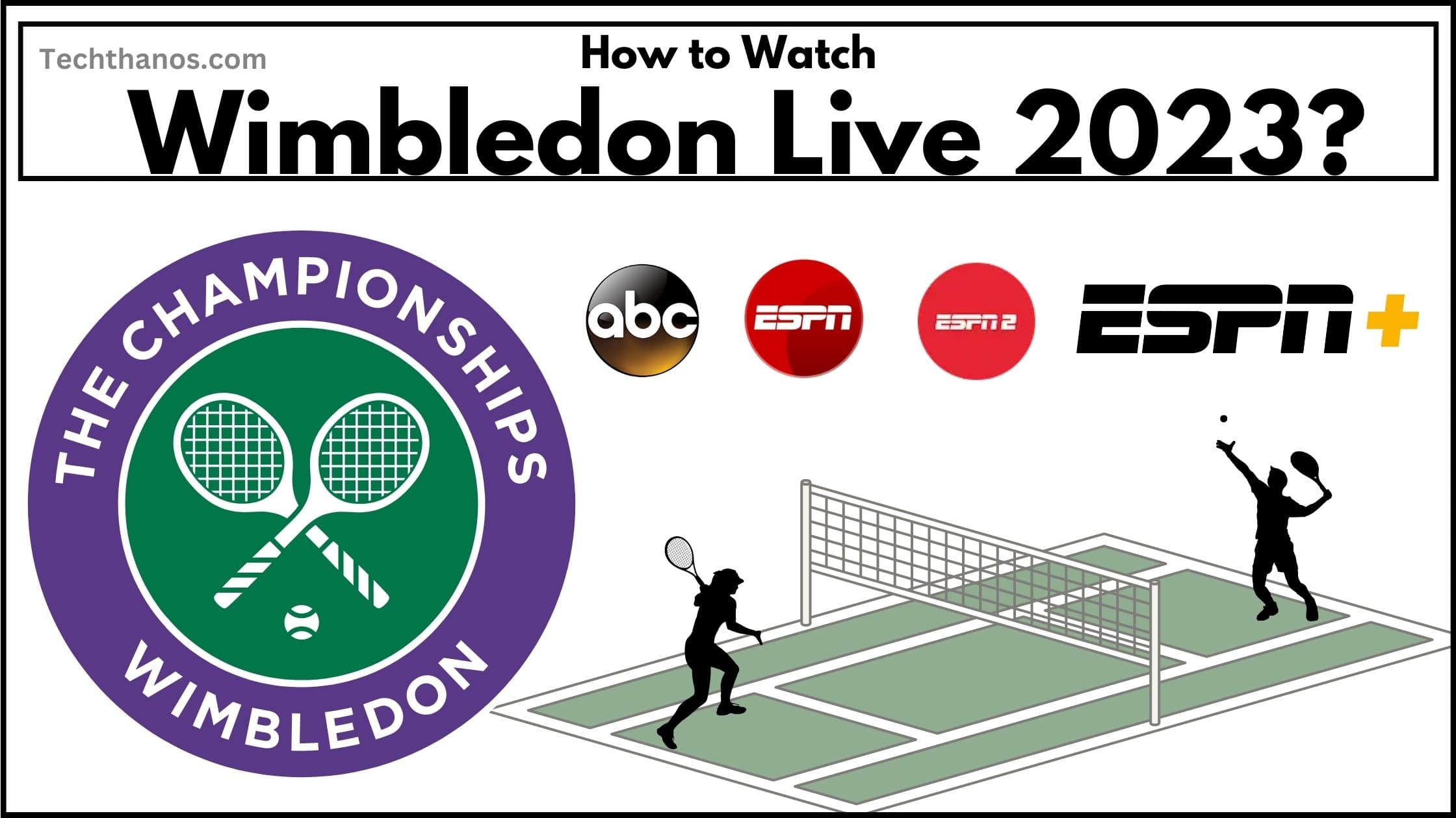 How to Watch Wimbledon 2023?