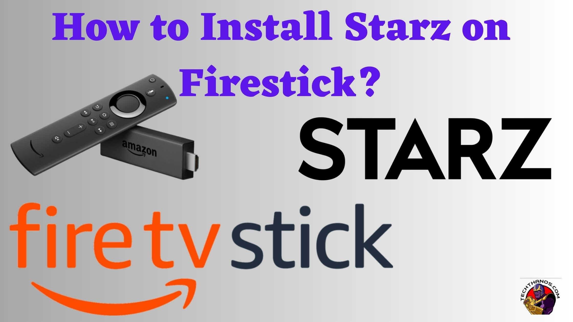 How to Install STARZ on Firestick