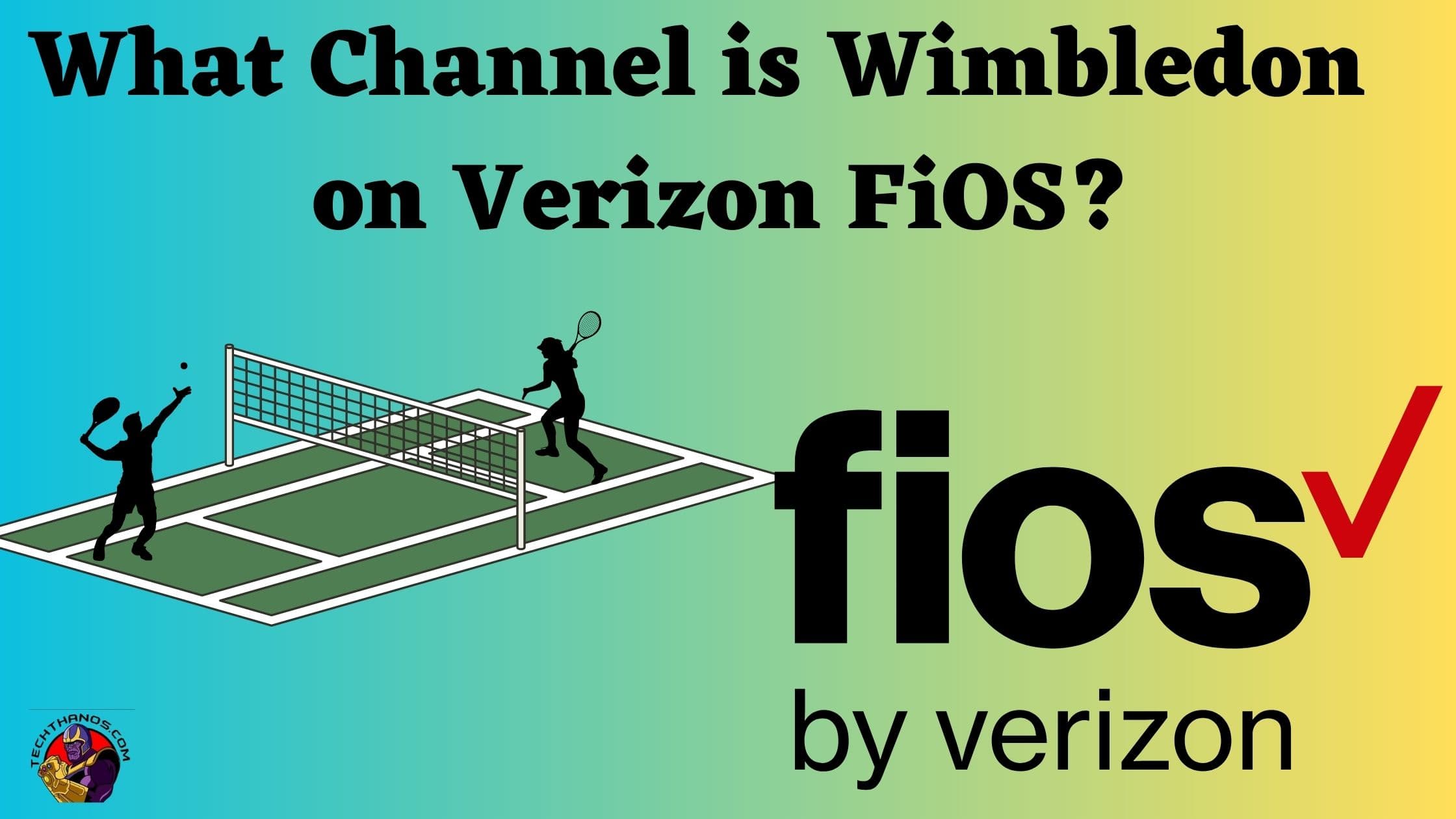 What Channel is Wimbledon on Verizon FiOS