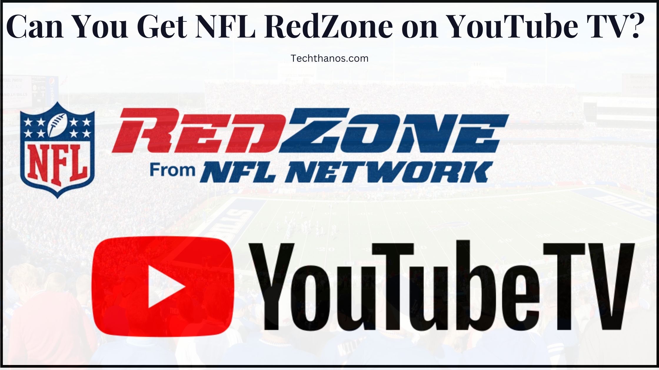 Can You Get NFL RedZone on YouTube TV?