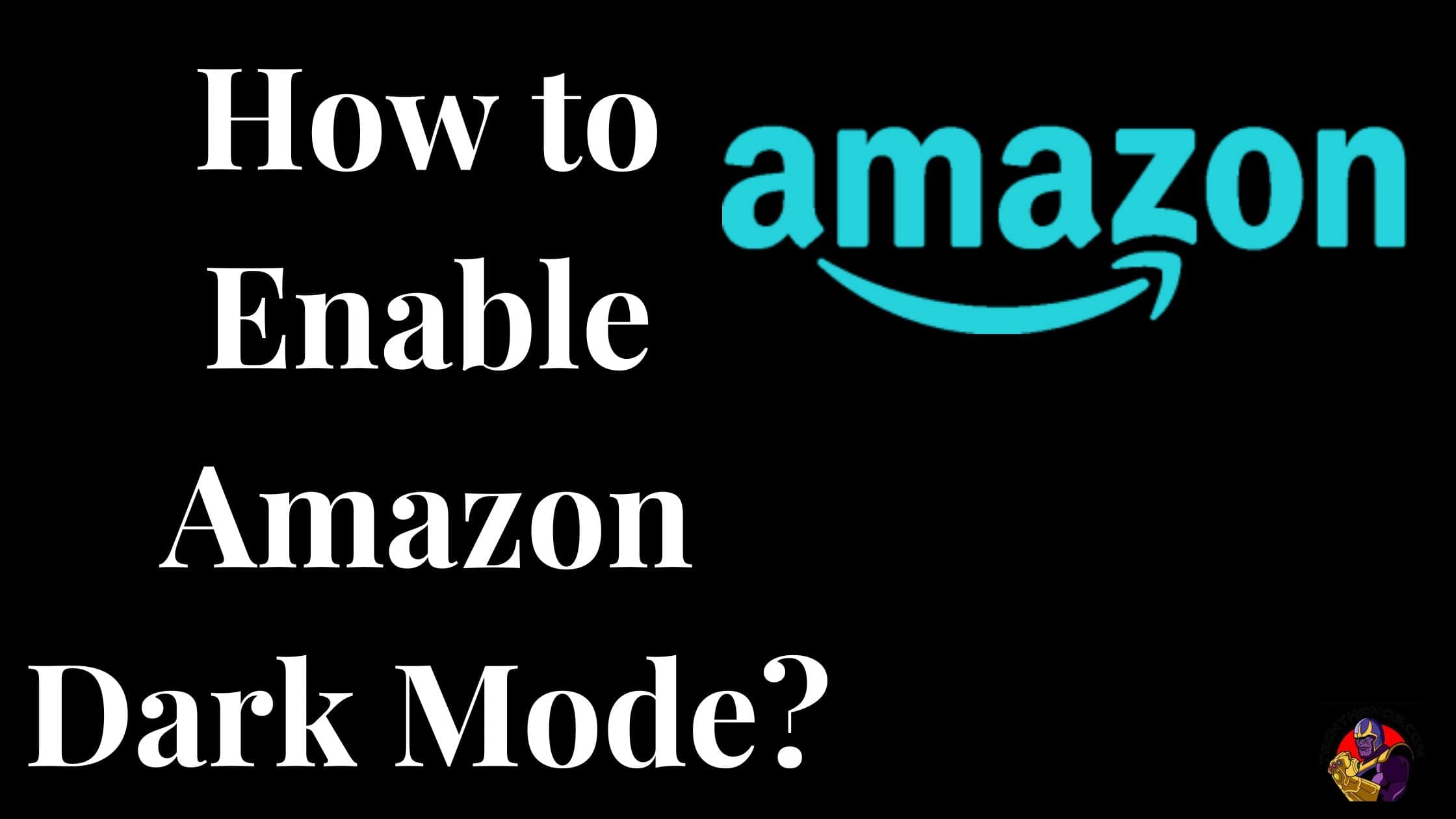 How to Enable Amazon Dark Mode