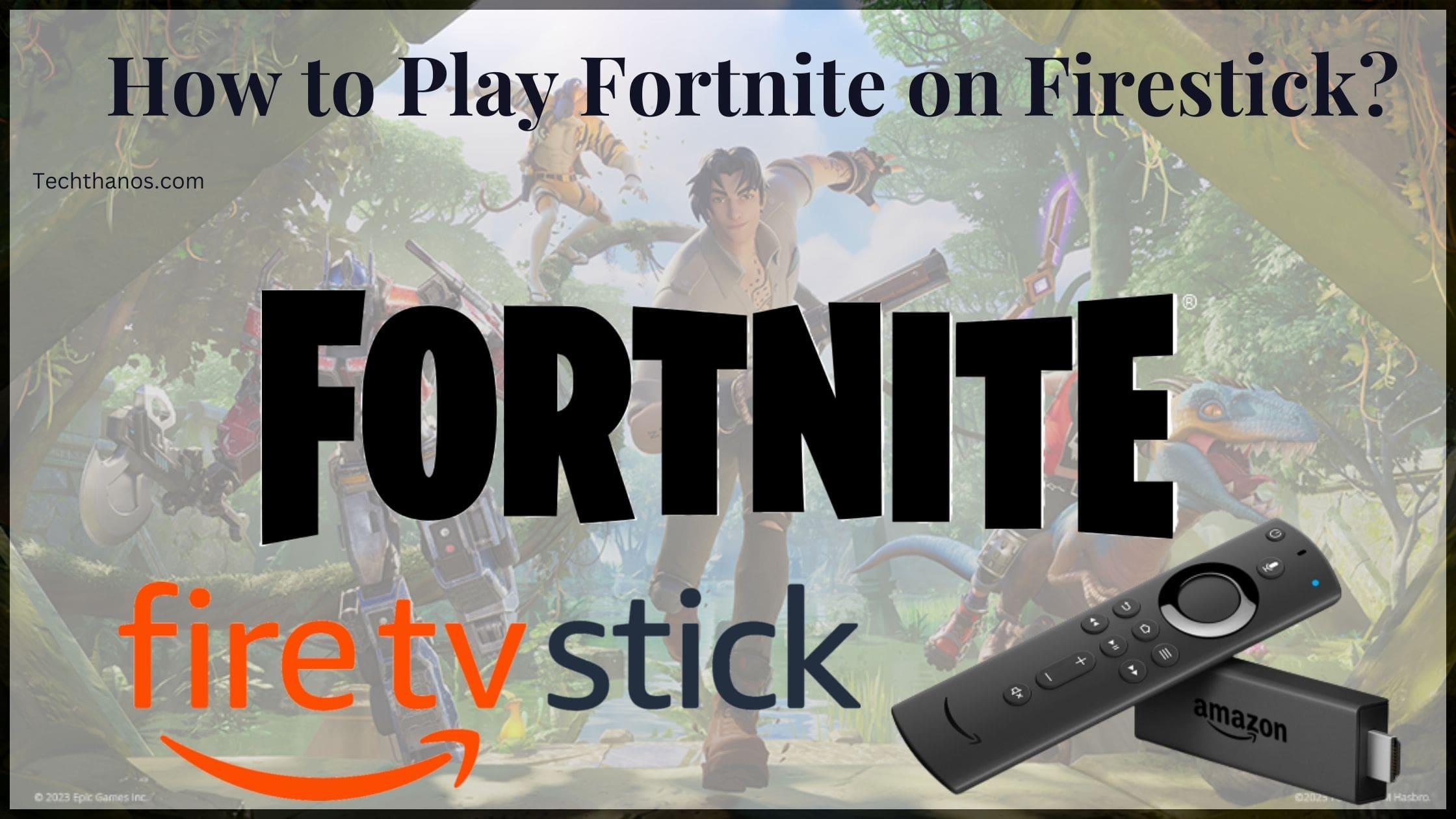 How to Play Fortnite on Firestick?