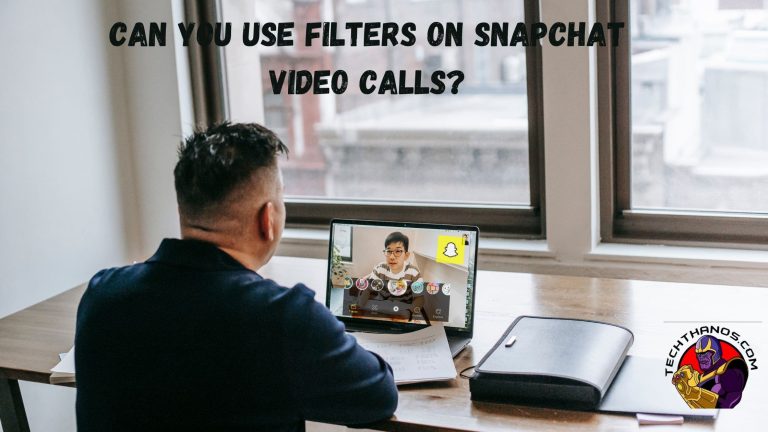 Can You Use Filters on Snapchat Video Calls