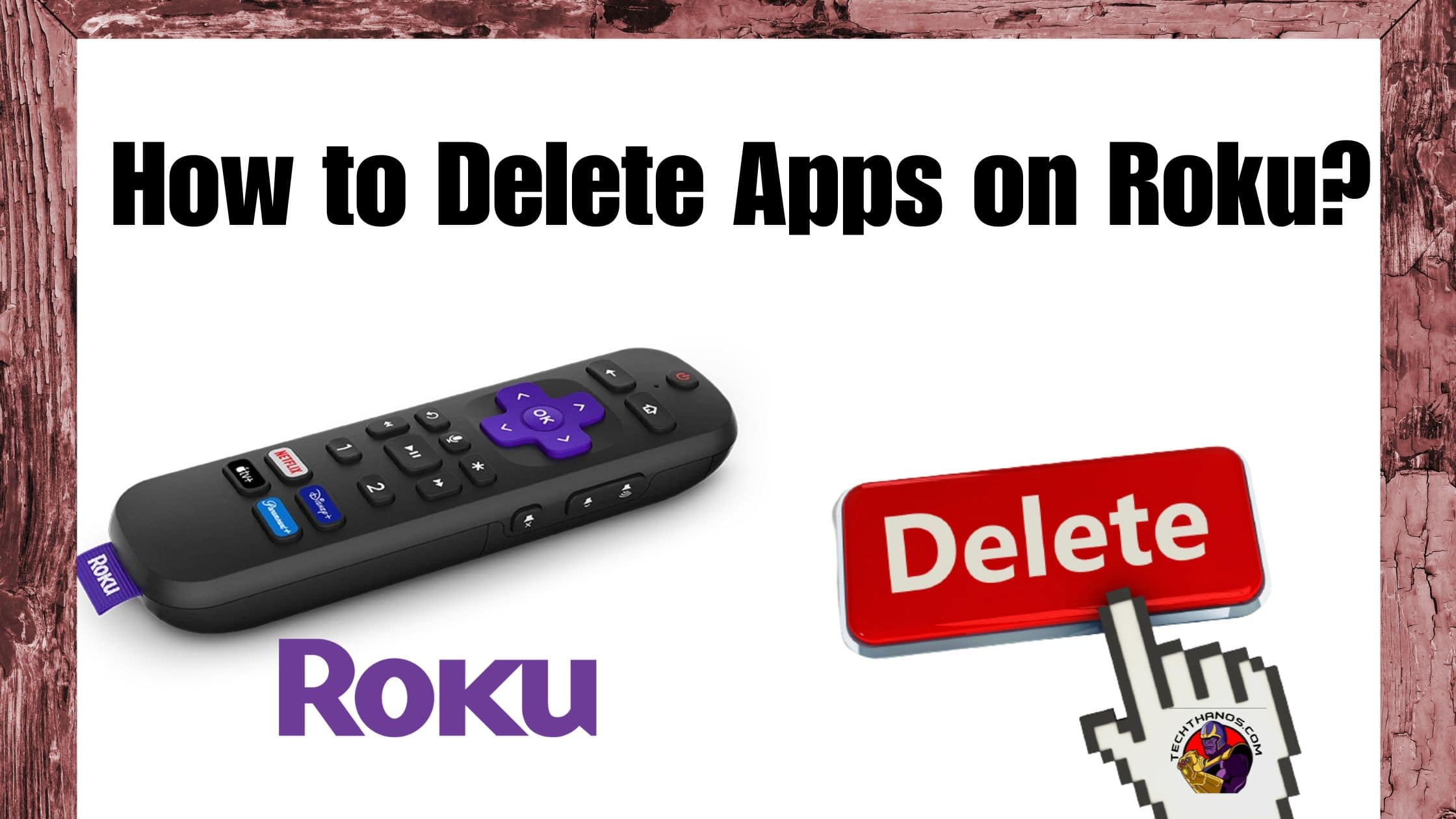 How to Delete Apps on Roku? Uninstall|Rearrange|