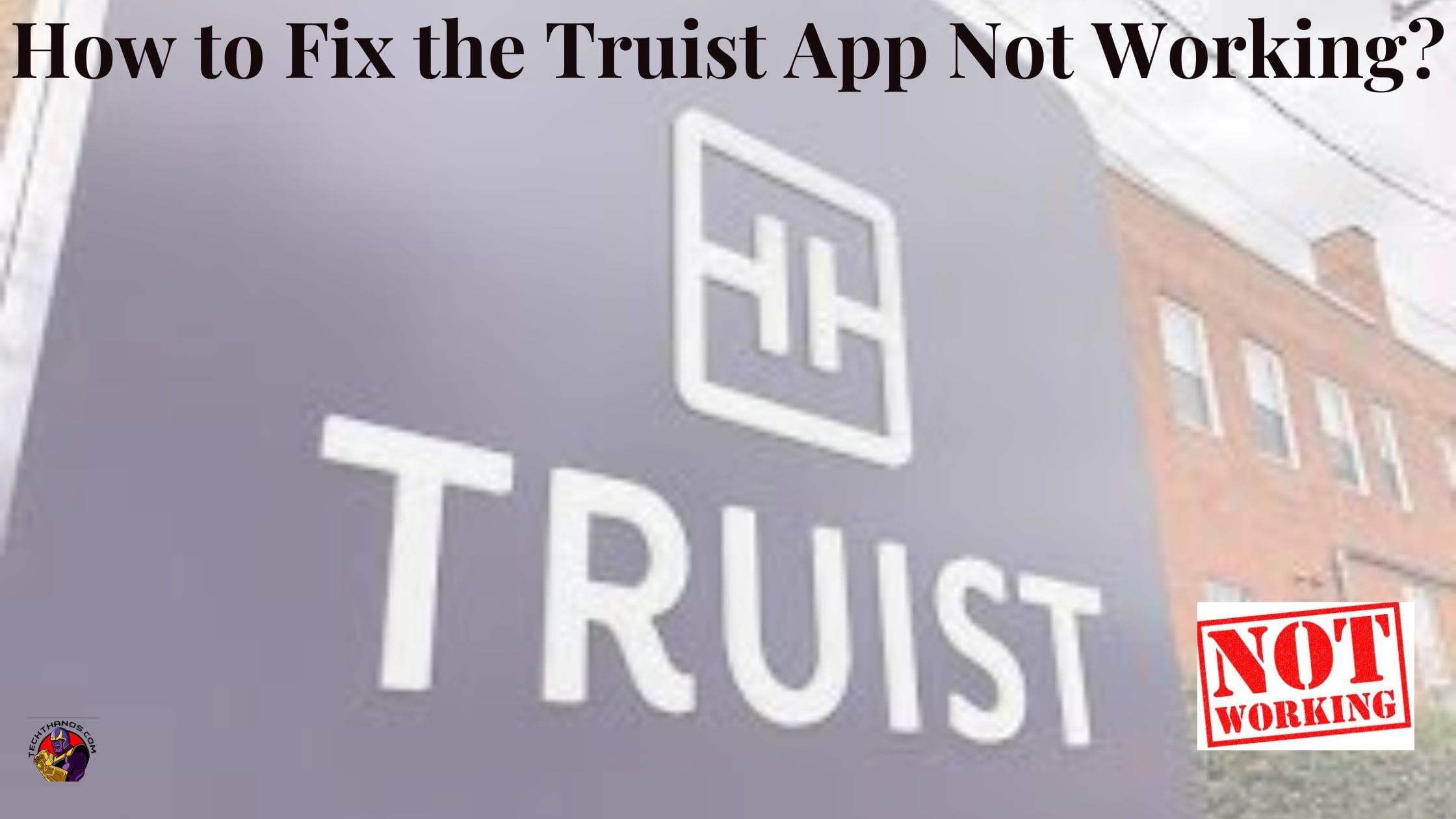 How to Fix the Truist App Not Working