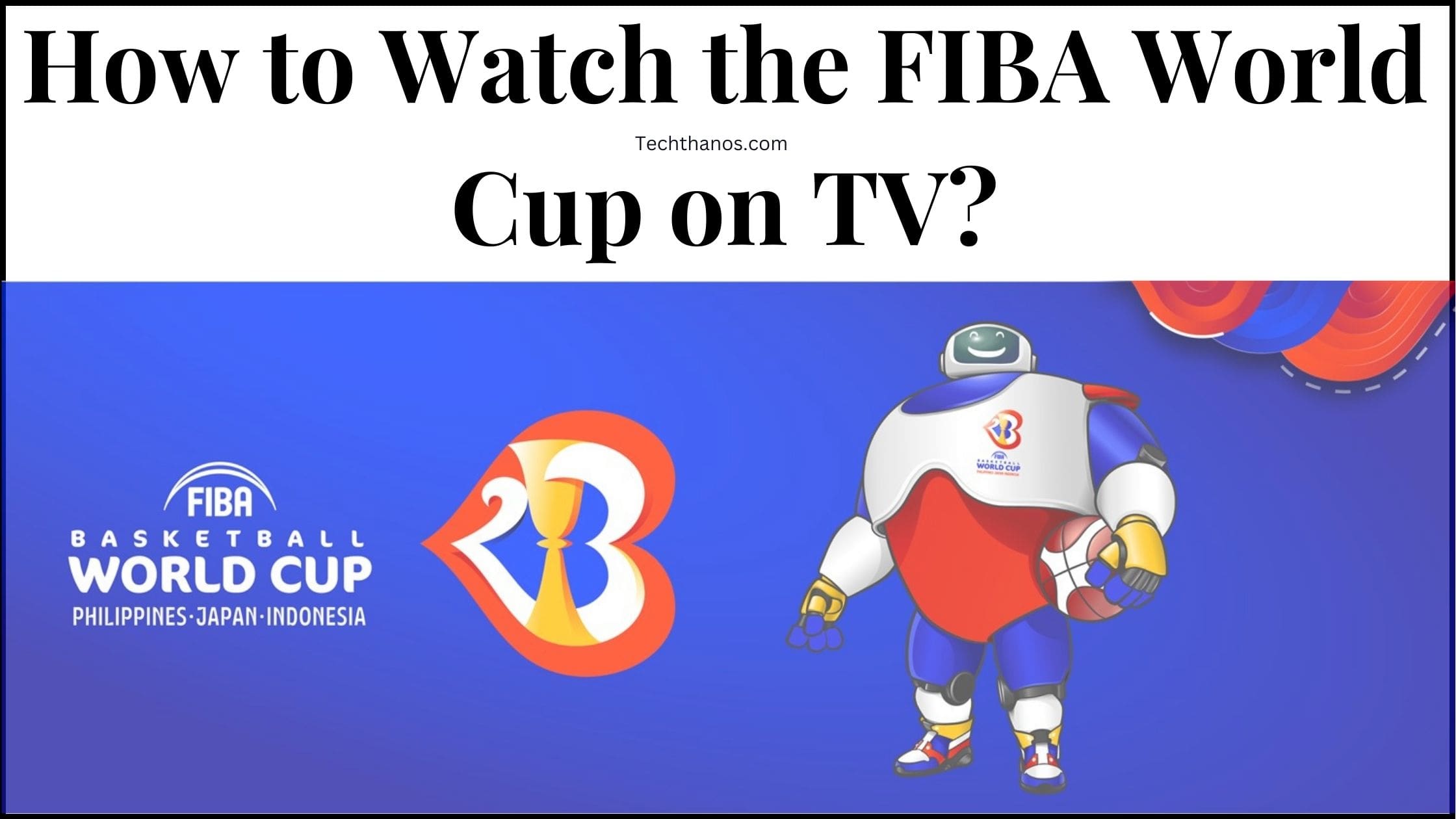 How to Watch the FIBA World Cup on TV?
