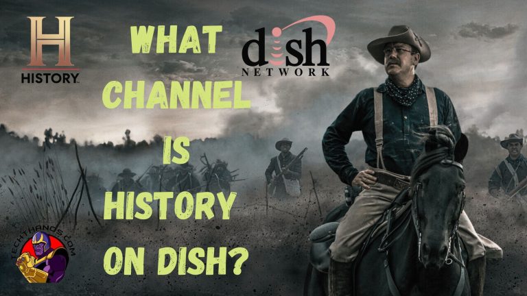 What Channel is History on Dish?