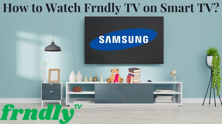 How to Watch Frndly TV on Smart TV