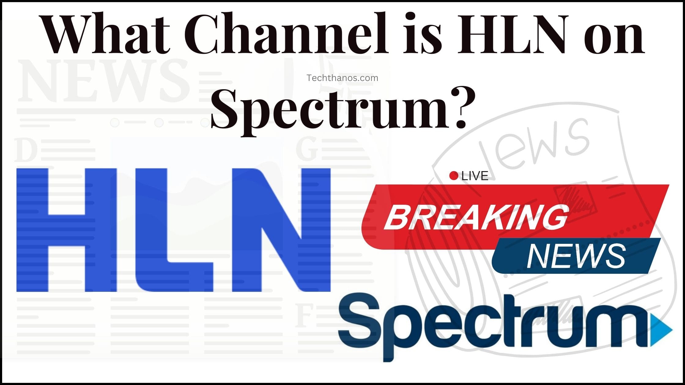What Channel is HLN on Spectrum?