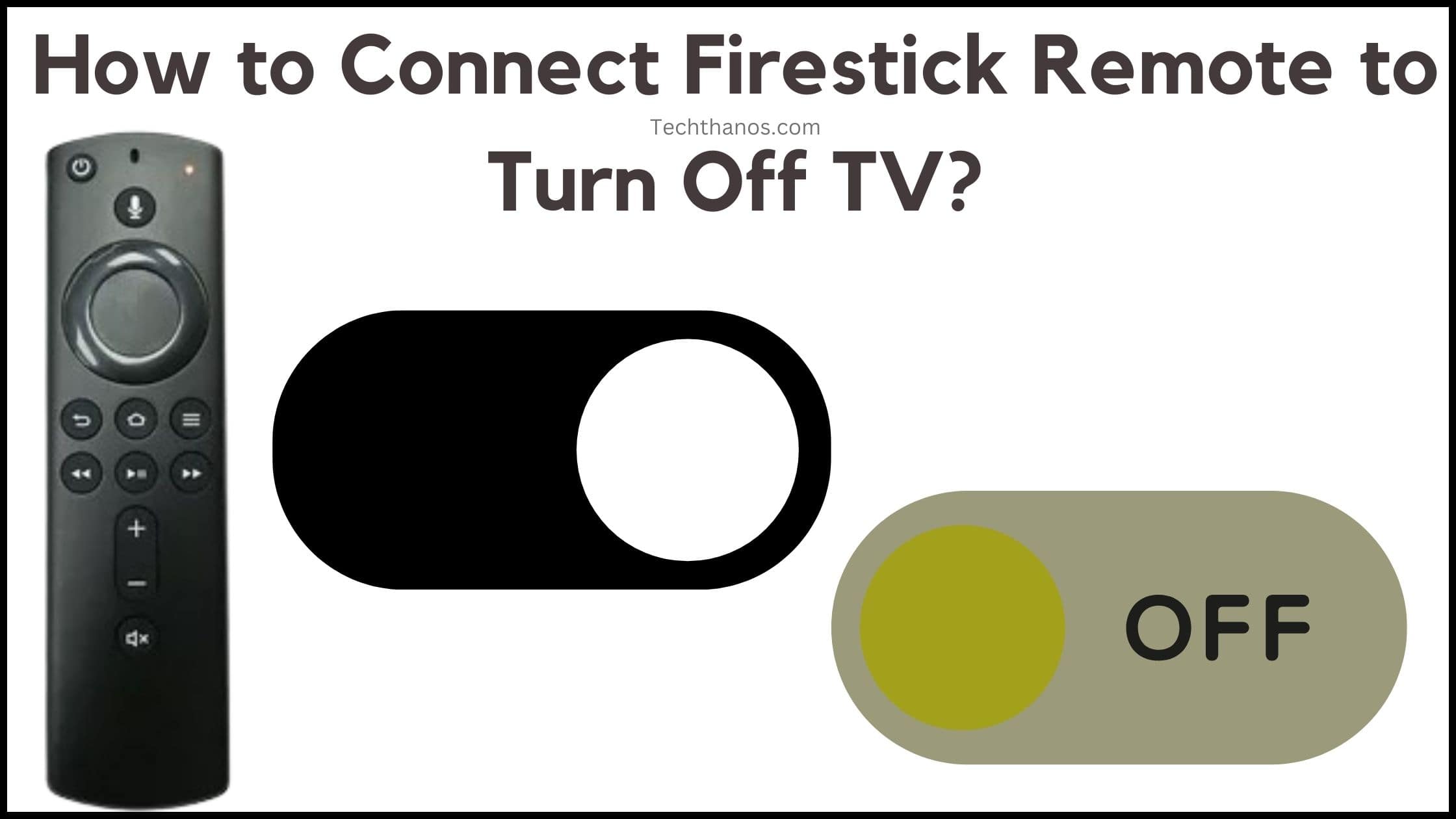 How to Connect Firestick Remote to Turn Off TV?