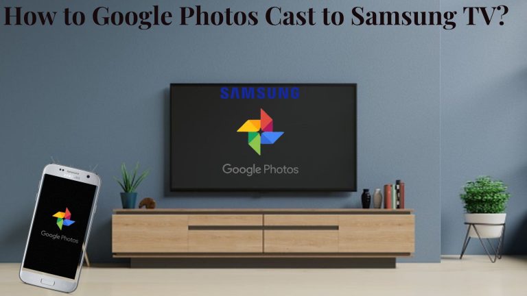 How to Google Photos Cast to Samsung TV