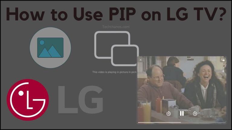 How to Use PIP on LG TV?