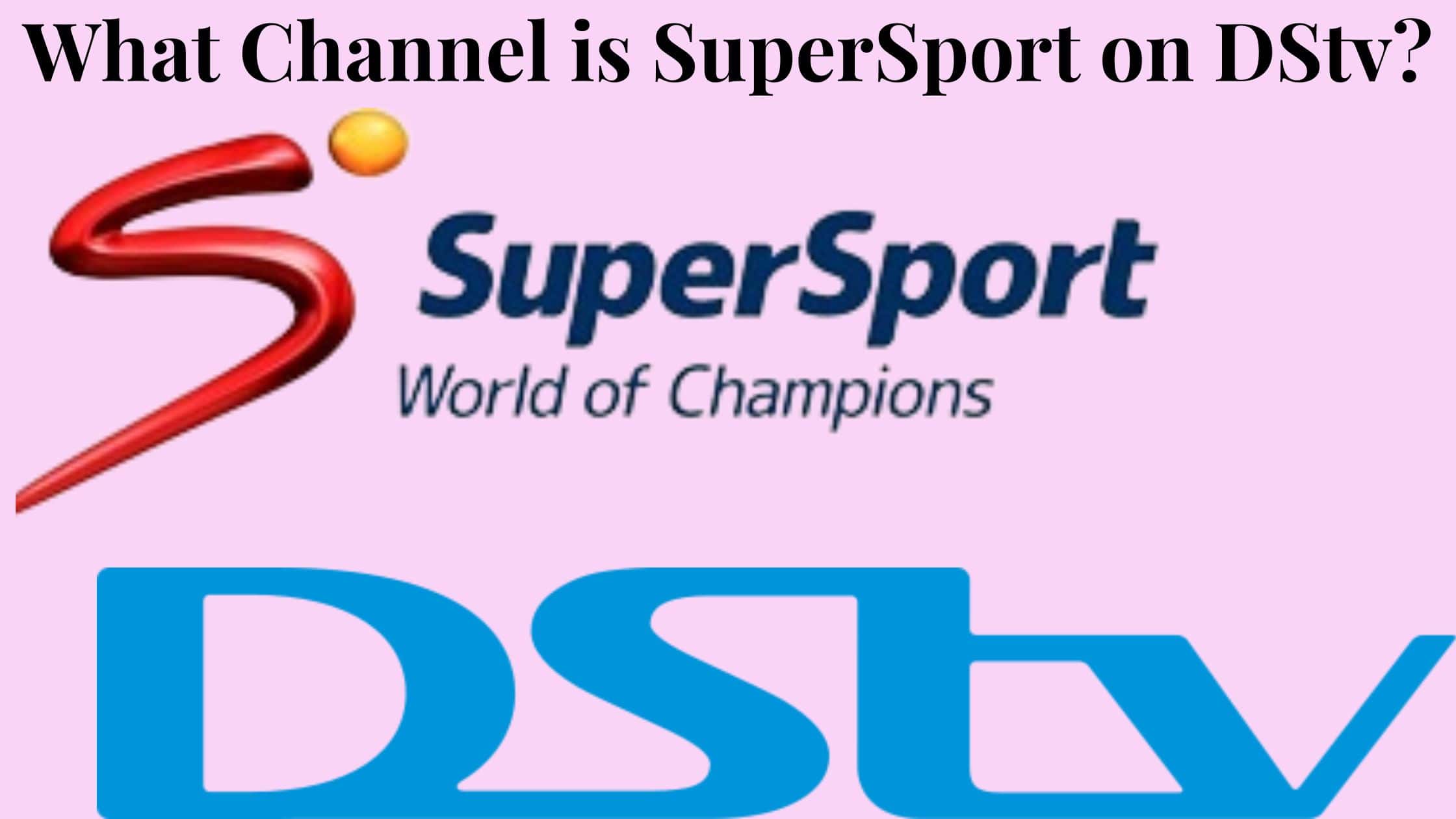 What Channel is SuperSport on DStv