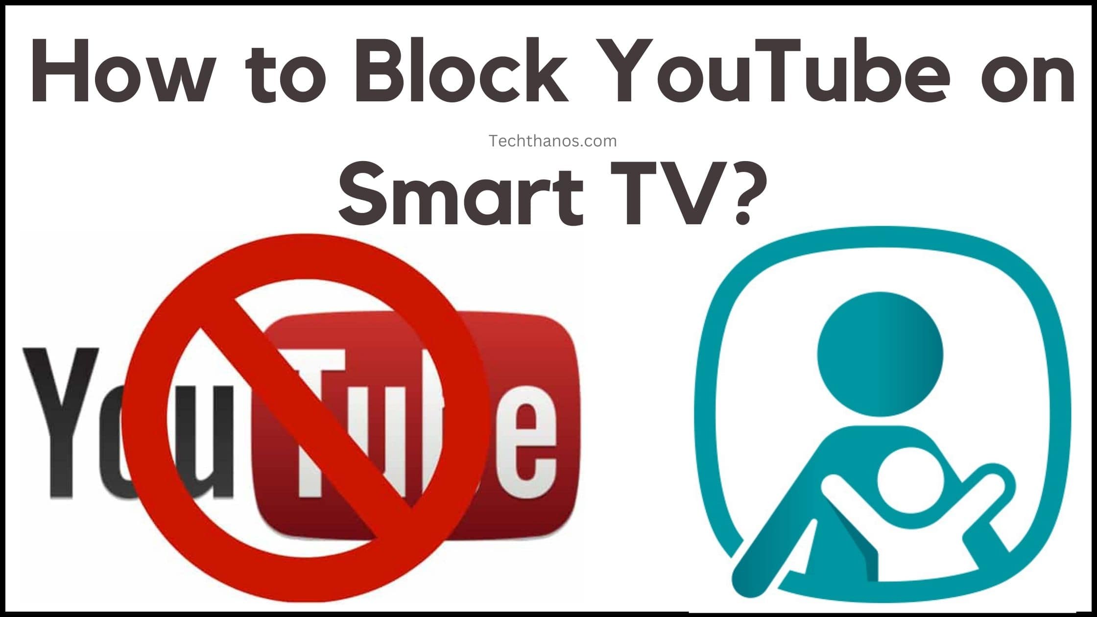 How to Block YouTube on Smart TV?