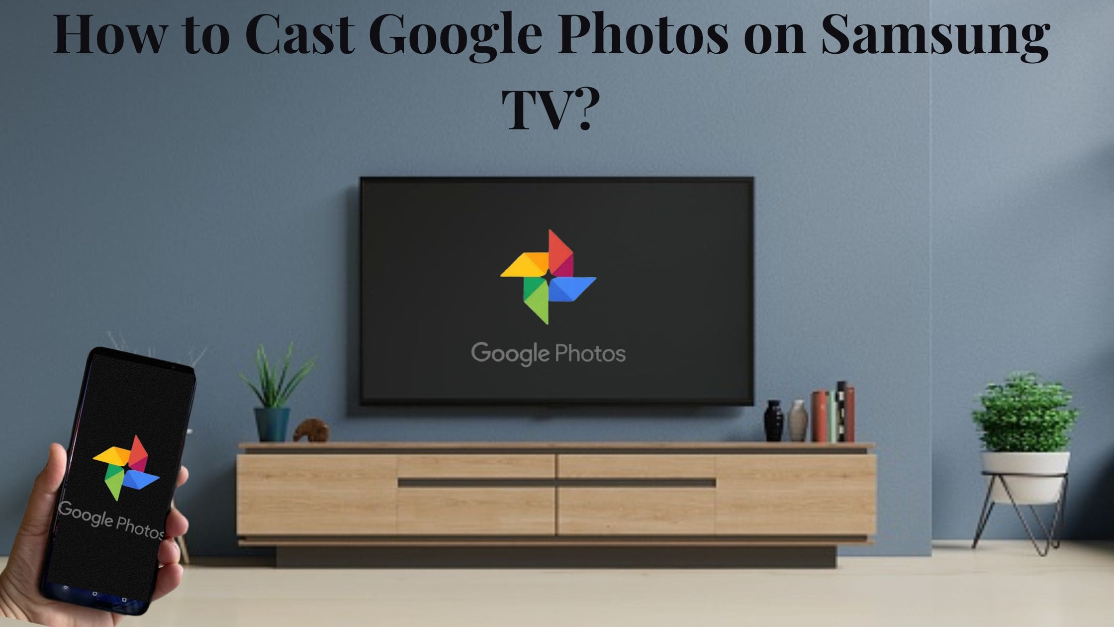 How to Cast Google Photos on Samsung TV