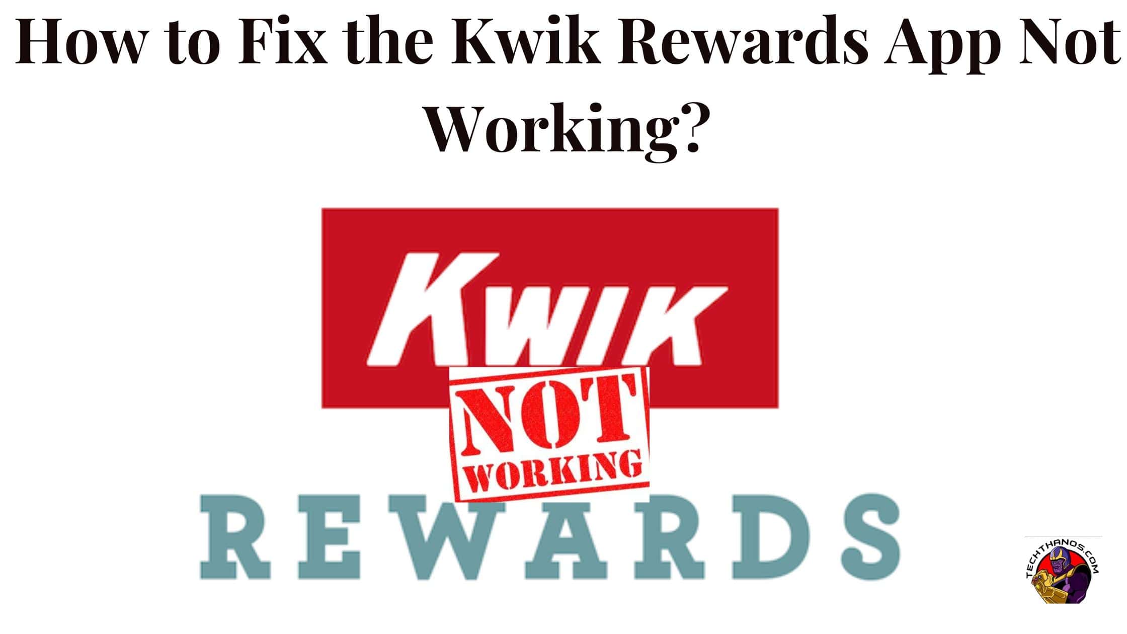 How to Fix the Kwik Rewards App Not Working