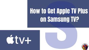 How to Get Apple TV Plus on Samsung TV?Ted Lasso
