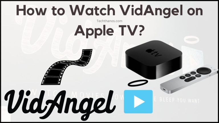 How to Watch VidAngel on Apple TV?