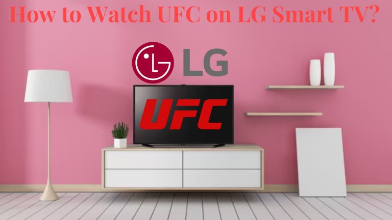 How to Watch UFC on LG Smart TV