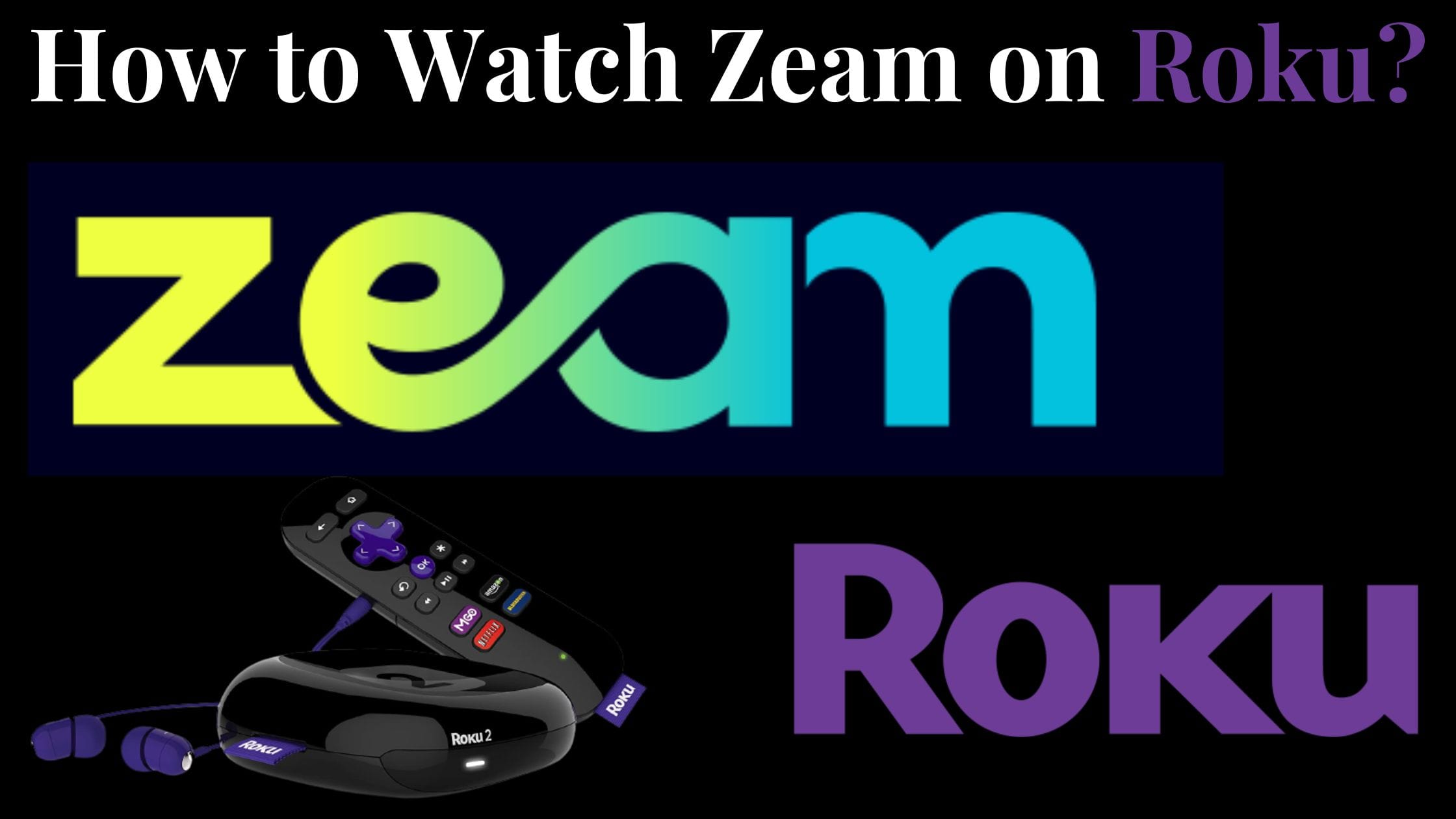How to Watch Zeam on Roku