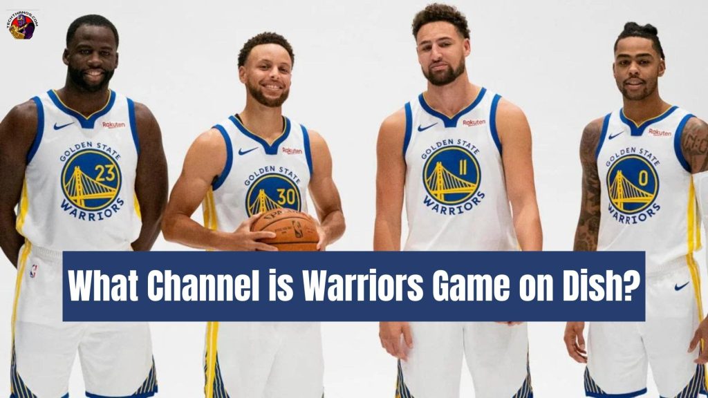 What Channel is Warriors Game on Dish?NBA 2024 Live - Tech Thanos