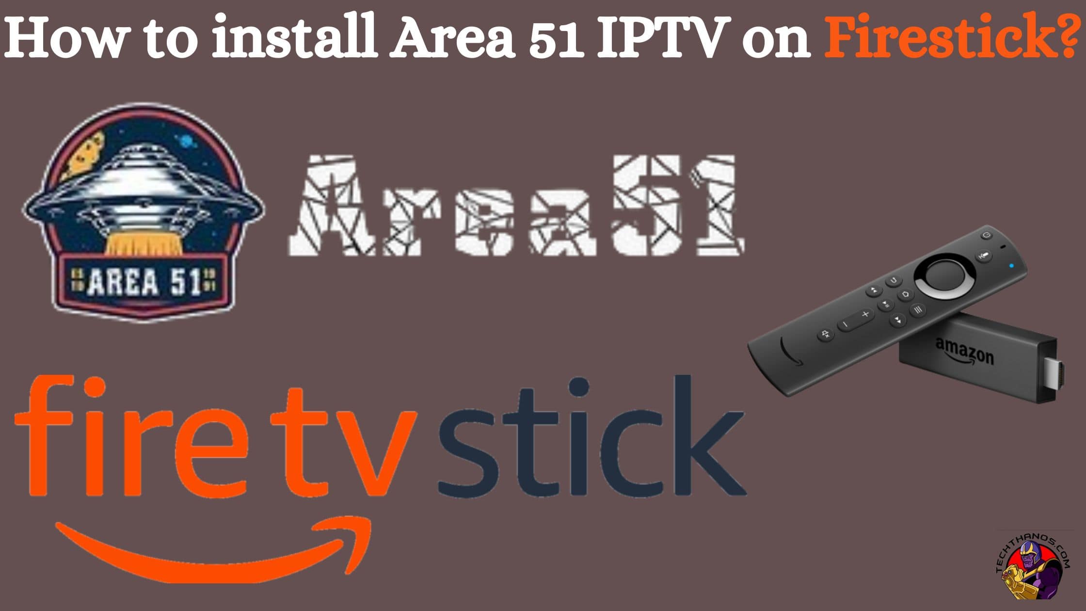 How to install Area 51 IPTV on Firestick